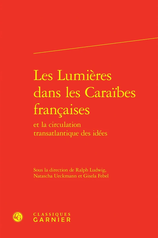 Les Lumieres Dans Les Caraibes Francaises: 44 (Le Dix-huitieme Siecle, 44)
