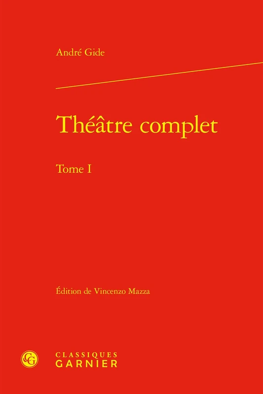 Theatre Complet. Tome I (Bibliotheque Gidienne, 28)