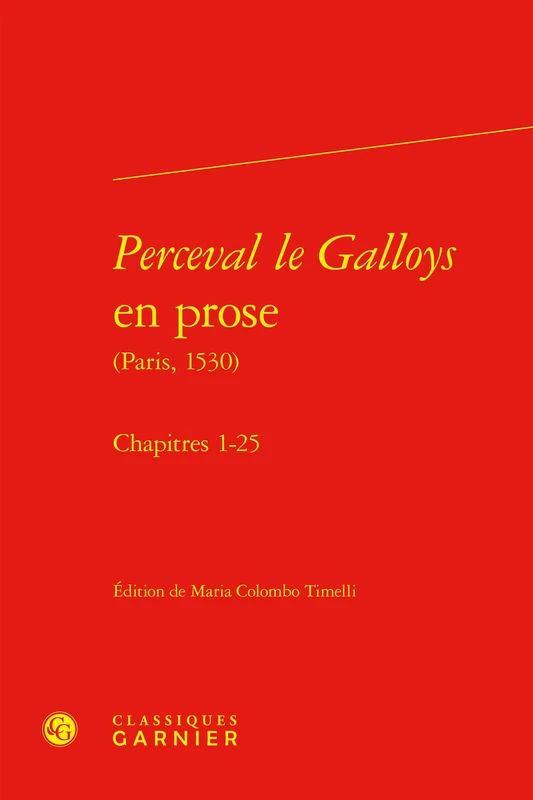 Perceval Le Galloys En Prose (Paris. 1530): Chapitres 1-25: 12 (Mises En Prose, 12) - Image 1