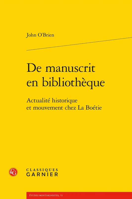 de Manuscrit En Bibliotheque: Actualite Historique Et Mouvement Chez La Boetie: 2 (La Boetie : Etudes Et Textes, 2) - Image 1