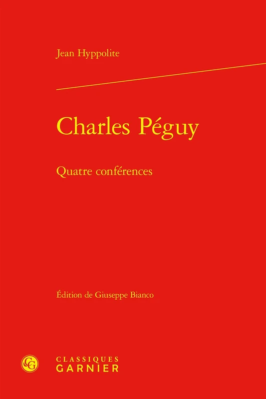 Charles Peguy: Quatre Conferences (Philosophies Contemporaines, 29)