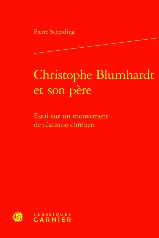 Christophe Blumhardt Et Son Pere: Essai Sur Un Mouvement de Realisme Chretien (Etudes D'histoire Et De Philosophie Religieuses, 34) - Image 1