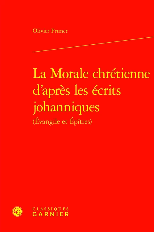 La Morale Chretienne d'Apres Les Ecrits Johanniques (Etudes D'histoire Et De Philosophie Religieuses, 47)