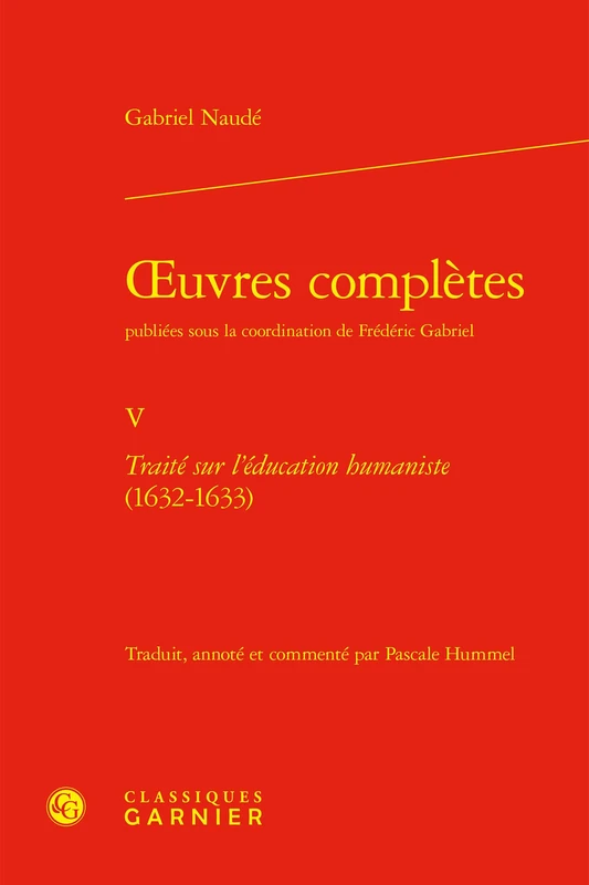 oeuvres complètes: Traité sur l'éducation humaniste (1632-1633) (V)