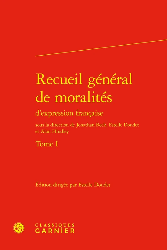 Recueil général de moralités d'expression française (Tome I)