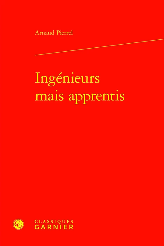 Ingenieurs Mais Apprentis (Histoire Des Techniques, 32)