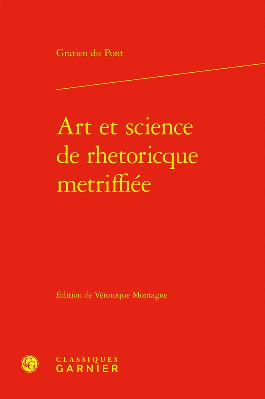 Art Et Science de Rhetoricque Metriffiee: 1 (Rhetorique Et Poetique De La Renaissance, 1) - Image 1