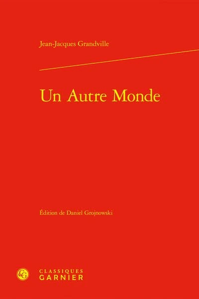 Un Autre Monde (Bibliotheque Du Xixe Siecle, 7)