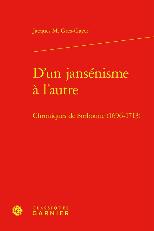 D'Un Jansenisme a l'Autre: Chroniques de Sorbonne (1696-1713) (Univers Port-royal, 9) - Image 1