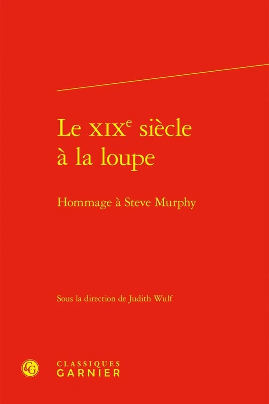 Le XIXe Siecle a la Loupe: Hommage a Steve Murphy - Image 1