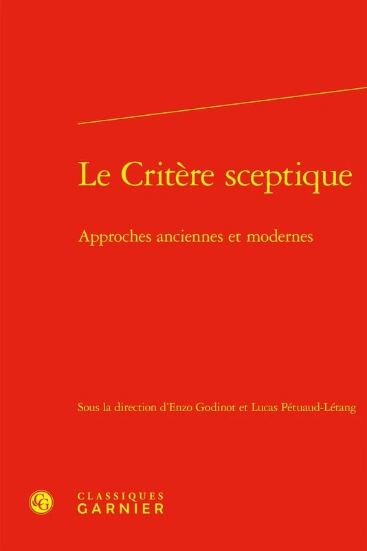 Le Critere Sceptique: Approches Anciennes Et Modernes: 16 (Etudes De Philosophie, 16)