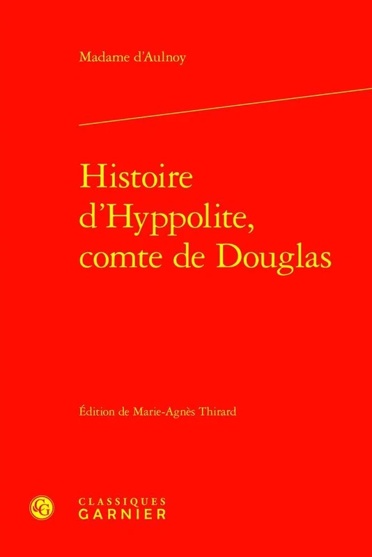 Histoire d'Hyppolite, Comte de Douglas: 5