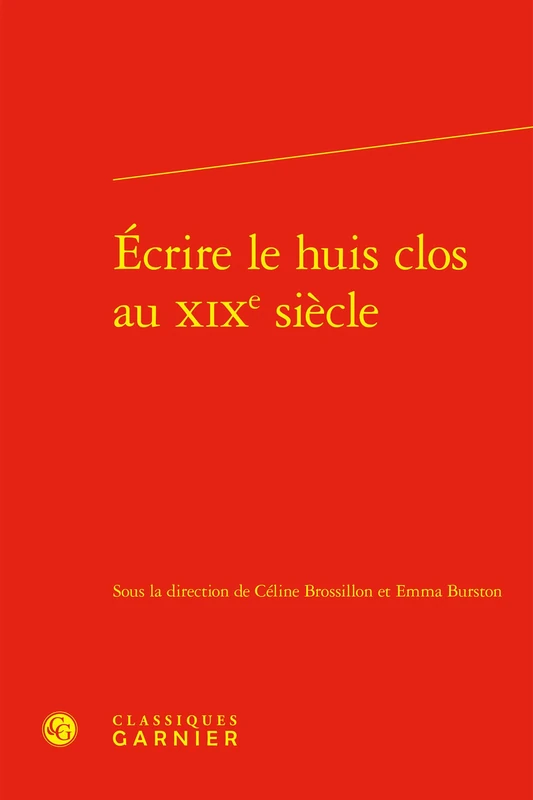 Ecrire Le Huis Clos Au XIXe Siecle: 68