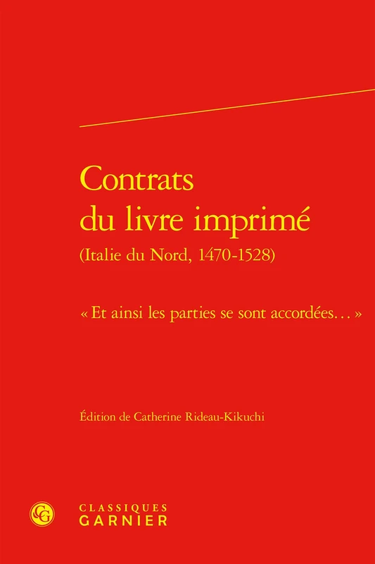 Contrats Du Livre Imprime. (Italie Du Nord, 1470-1528): Et Ainsi Les Parties Se Sont Accordees...