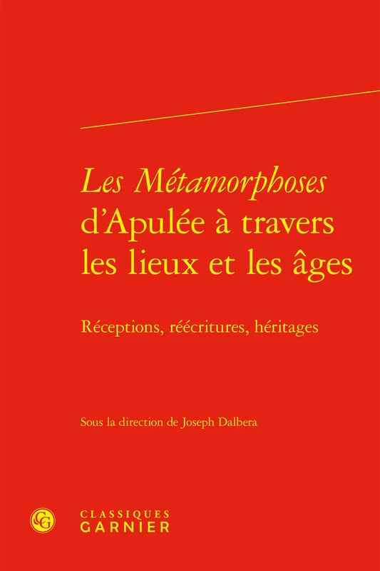 Les Metamorphoses d'Apulee a Travers Les Lieux Et Les Ages: Receptions, Reecritures, Heritages: 41