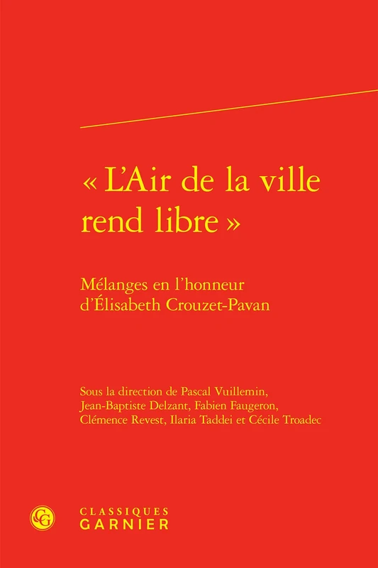 L'Air de la Ville Rend Libre: Melanges En l'Honneur d'Elisabeth Crouzet-Pavan: 63 (Civilisation Medievale, 63) - Image 1