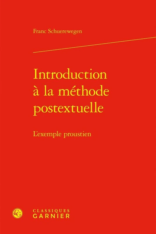 Introduction a la Methode Postextuelle: L'Exemple Proustien