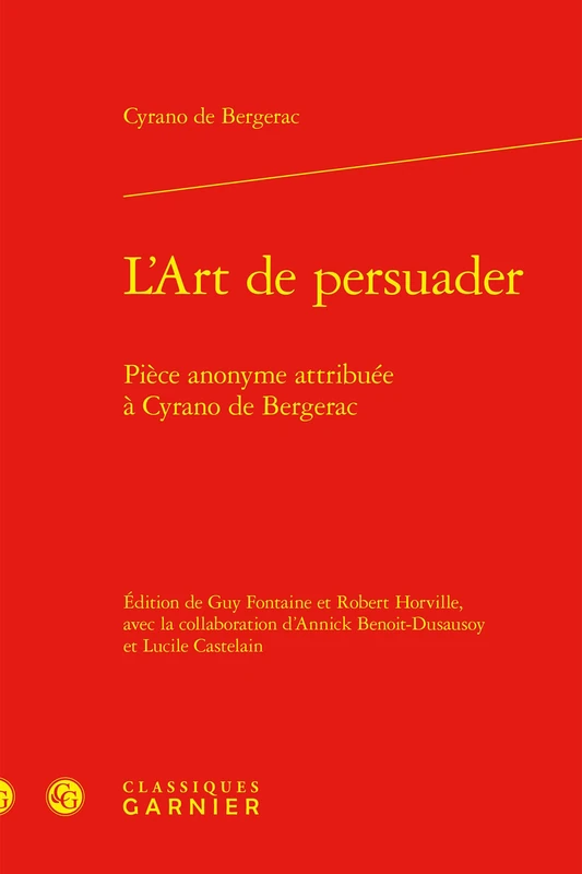 L'Art de Persuader: Piece Anonyme Attribuee a Cyrano de Bergerac - Image 1
