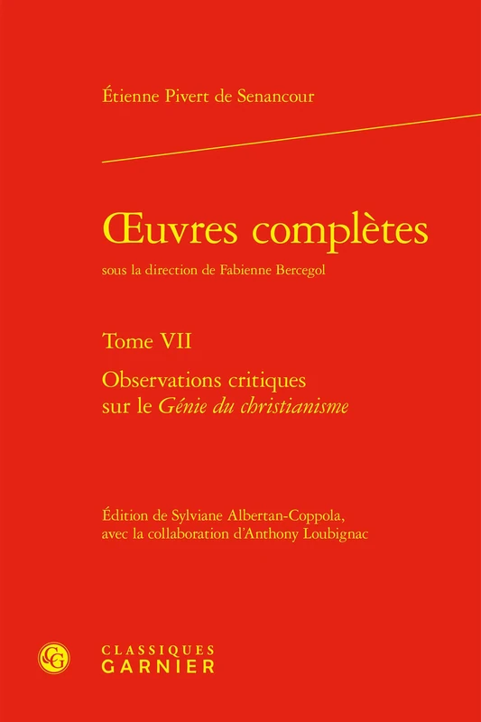 Oeuvres Completes - Tome 7: Observations Critiques Sur Le Genie Du Christianisme: Tome VII