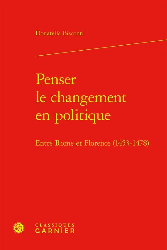 Penser le changement en politique: Entre Rome et Florence (1453-1478) - Image 1