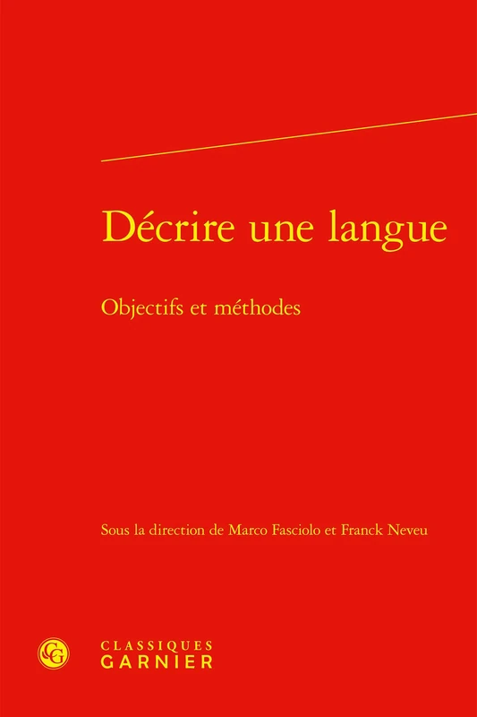 Decrire Une Langue: Objectifs Et Methodes: 5 (Linguistique, 5)