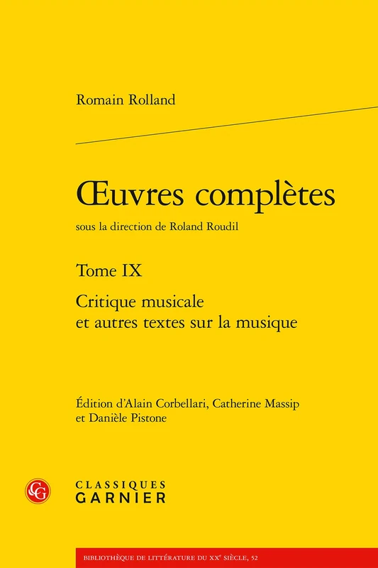 Oeuvres Completes Tome IX: Critique Musicale Et Autres Textes Sur La Musique (Bibliotheque De Litterature Du Xxe Siecle, 52)