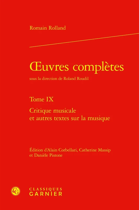 Oeuvres Completes: Critique Musicale Et Autres Textes Sur La Musique: Tome IX (Bibliotheque De Litterature Du Xxe Siecle, 52)