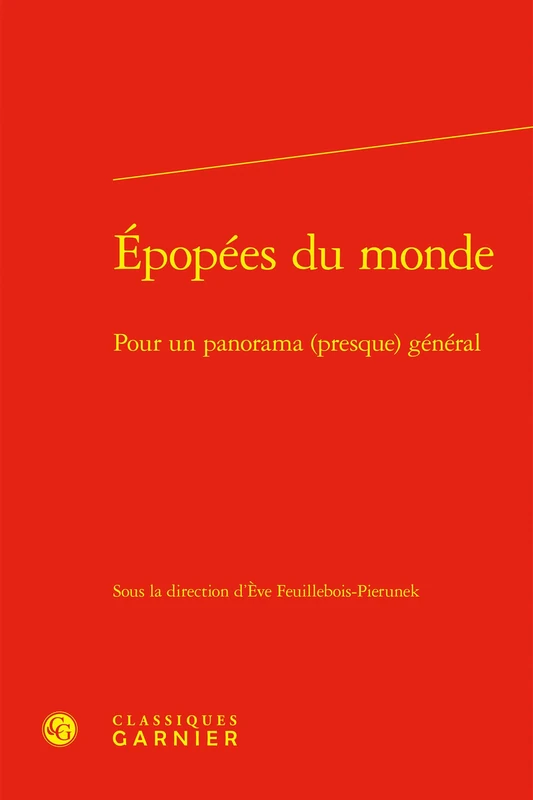 Epopees Du Monde: Pour Un Panorama (Presque) General: 1