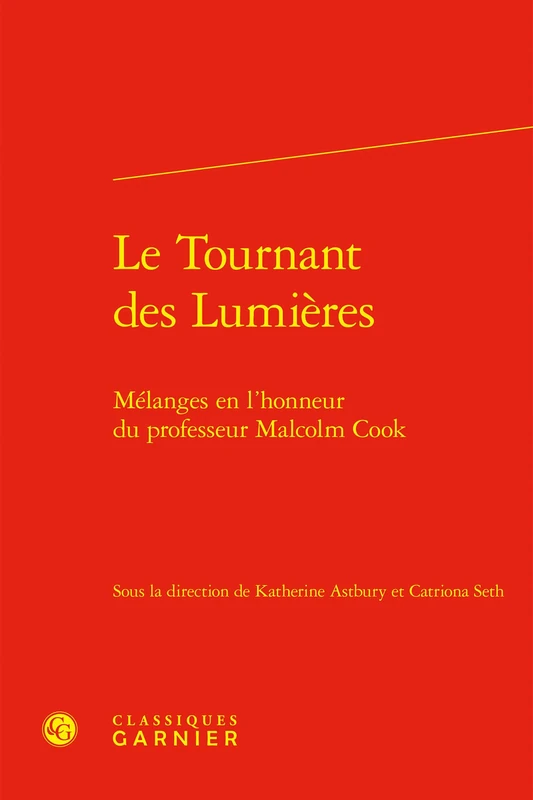 Le Tournant Des Lumieres: Melanges En l'Honneur Du Professeur Malcolm Cook: 2