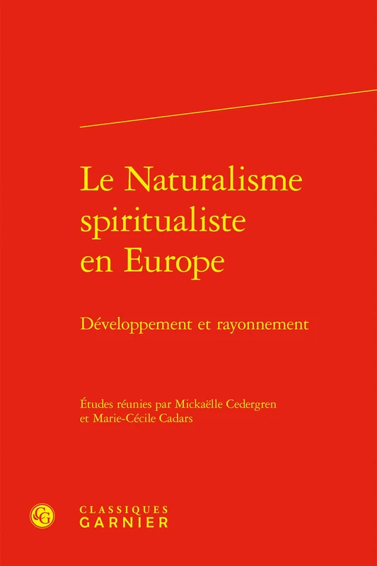 Le Naturalisme Spiritualiste En Europe: Developpement Et Rayonnement: 2