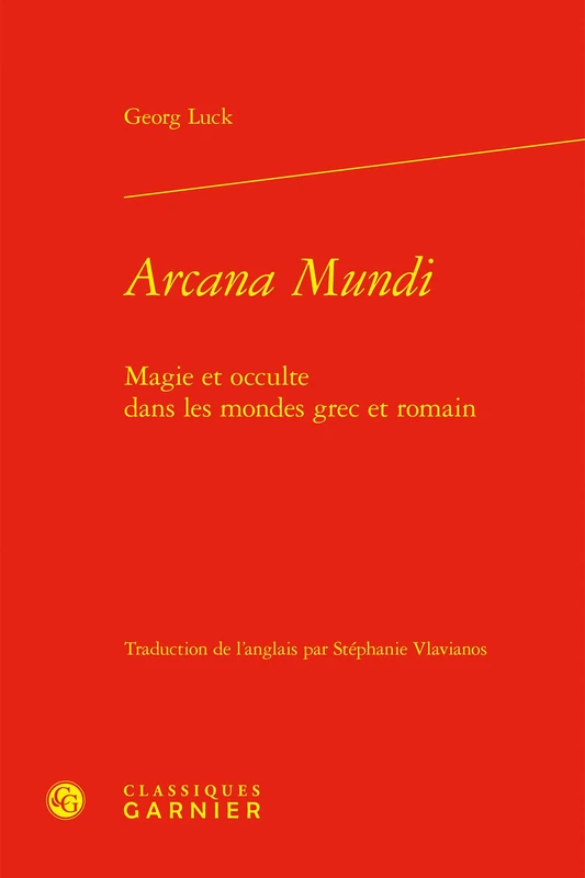 Arcana Mundi: Magie et occulte dans les mondes grec et romain: 1