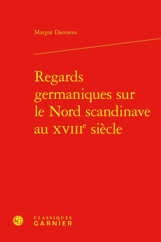 Regards Germaniques Sur Le Nord Scandinave Au Xviiie Siecle