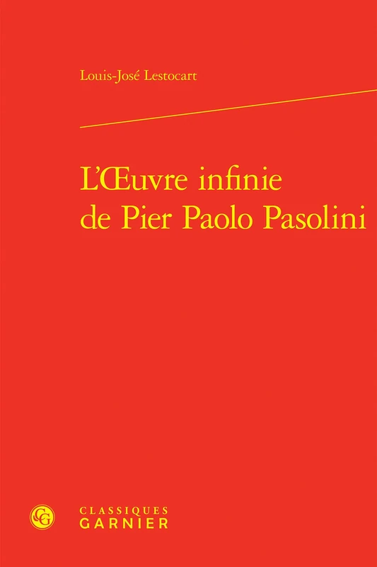 L'Oeuvre Infinie de Pier Paolo Pasolini (Recherches Cinematographiques, 17)