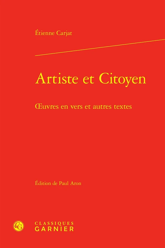 Artiste Et Citoyen: Oeuvres En Vers Et Autres Textes: 2 (Bohemes, 2)