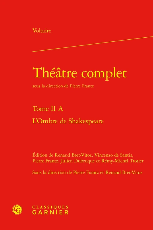 Théâtre complet: L'Ombre de Shakespeare (Tome II A)