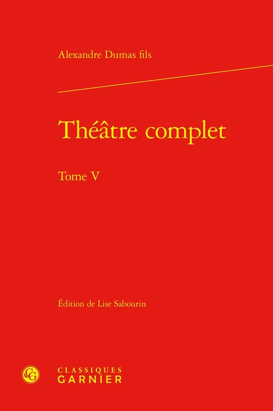 Theatre Complet: Tome V (Bibliotheque Du Theatre Francais, 115)