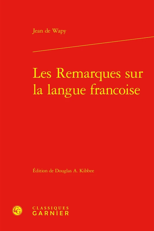 Les Remarques Sur La Langue Francoise: 4 (Remarques Et Observations Sur La Langue Francaise, 4)