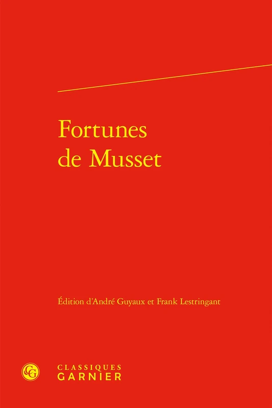 Fortunes de Musset: 5 (Etudes Dix-neuviemistes, 5)