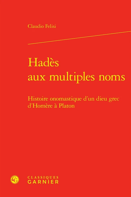 Hadès aux multiples noms: Histoire onomastique d'un dieu grec d'Homère à Platon - Image 1