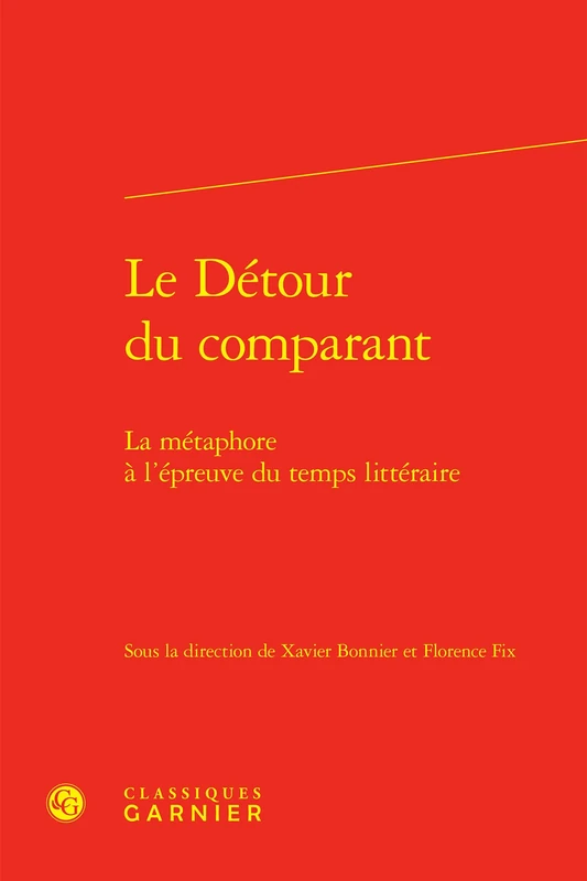 Le Détour du comparant: La métaphore à l'épreuve du temps littéraire - Image 1