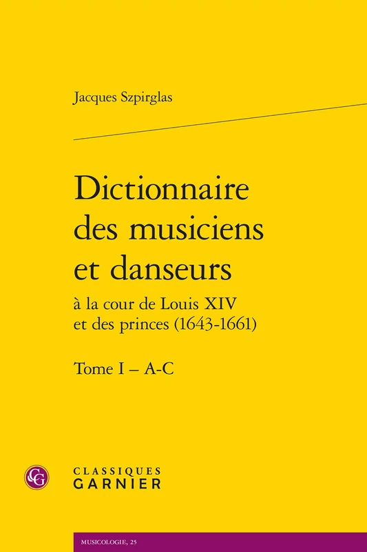 Dictionnaire des musiciens et danseurs: A-C (Tome I)