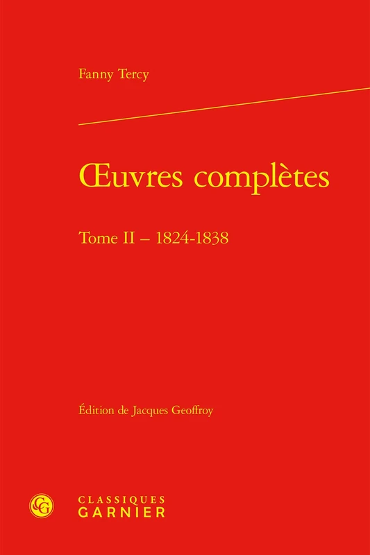 Oeuvres Completes. Tome II: 1824-1838: 2 (Xixe Siecle, 11)