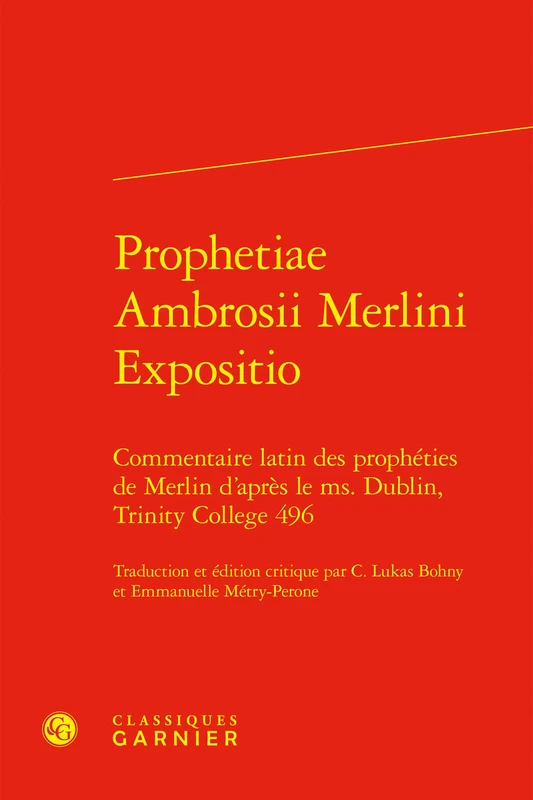 Prophetiae Ambrosii Merlini Expositio: Commentaire Latin Des Propheties de Merlin d'Apres Le Ms. Dublin, Trinity College 496 (Textes Litteraires Du Moyen Age, 16) - Image 1