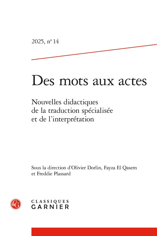 Des Mots Aux Actes: Nouvelles Didactiques de la Traduction Specialisee Et de l'Interpretation: 2025, n° 14 - Image 1