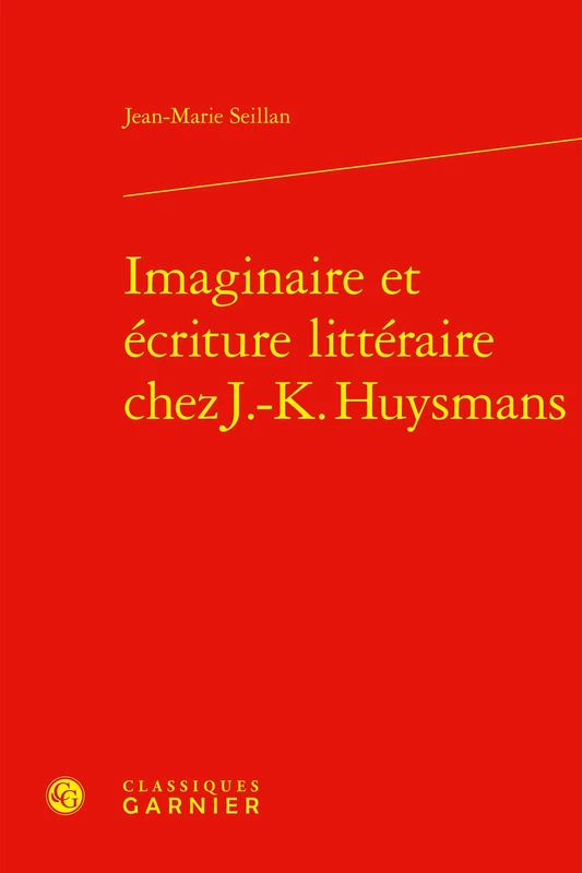 Imaginaire et écriture littéraire chez J.-K. Huysmans: 5