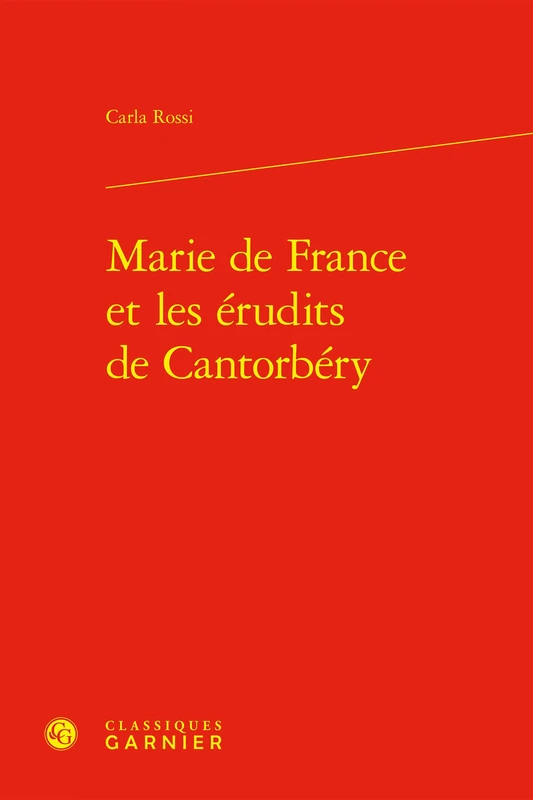 Marie de France Et Les Erudits de Cantorbery (Recherches Litteraires Medievales, 1)