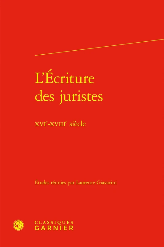 L'Ecriture Des Juristes: Xvie-Xviiie Siecle: 2