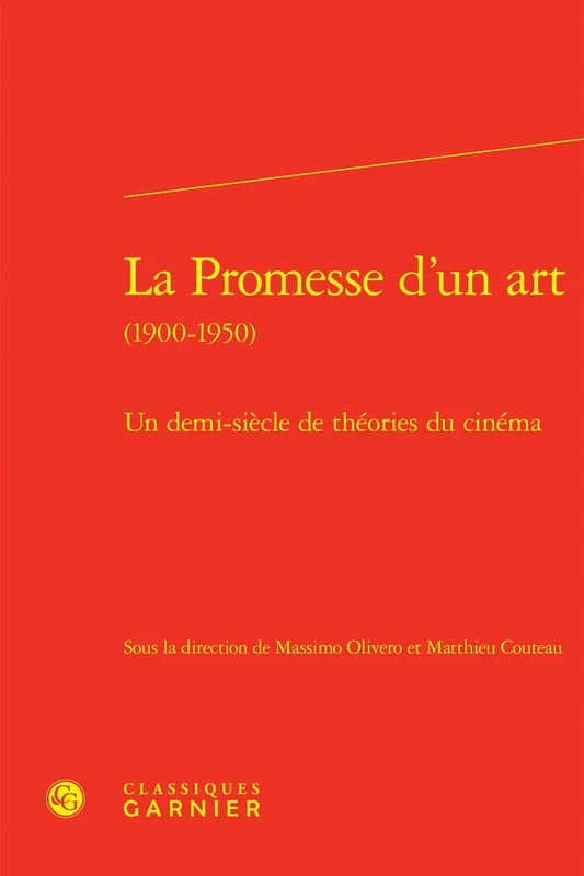 La Promesse d'un art: Un demi-siècle de théories du cinéma