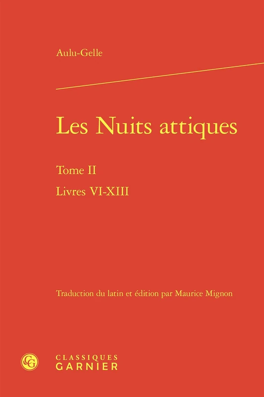 Les Nuits attiques: Livres VI-XIII (Tome II)