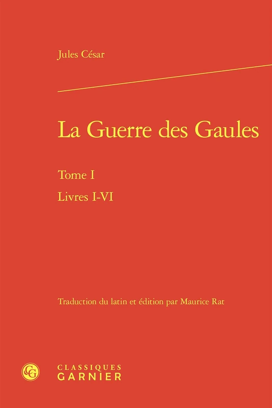 La Guerre des Gaules: Livres I-VI (Tome I) - Image 1